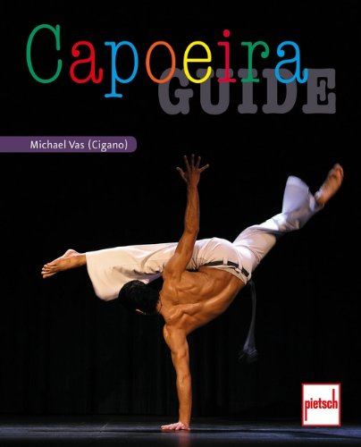 Capoeira Guide; Michael Vas (Mestre Cigano)
